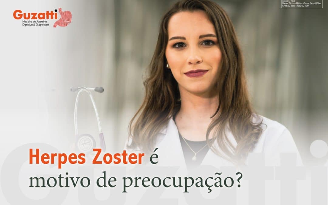 Her­pes Zos­ter é moti­vo de preocupação?