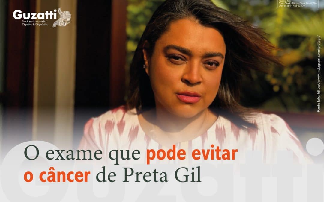 O exa­me que pode evi­tar o cân­cer de Pre­ta Gil