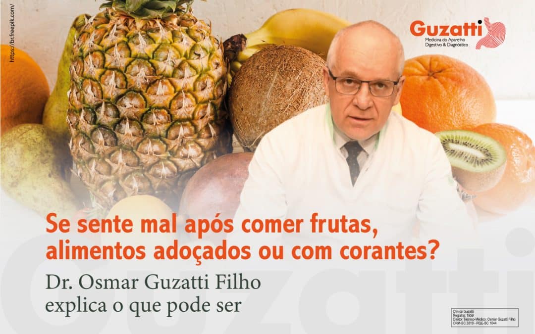 Se sen­te mal após comer fru­tas, ali­men­tos ado­ça­dos ou com corantes?