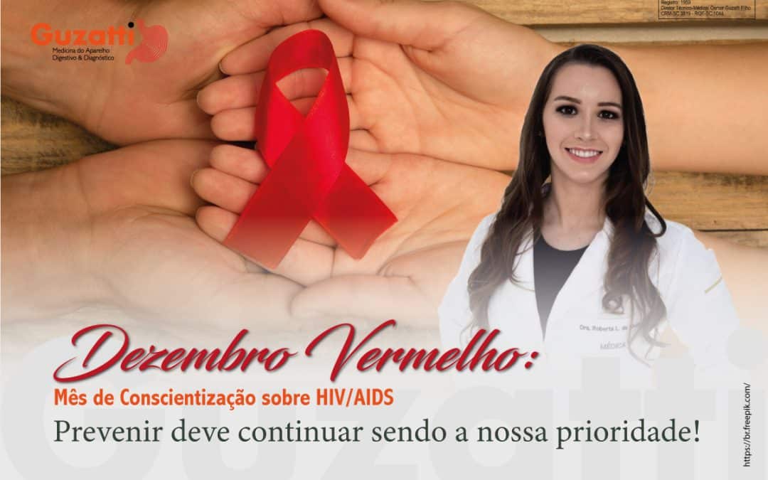 Dezem­bro Ver­me­lho: Mês de Cons­ci­en­ti­za­ção sobre HIV/AIDS